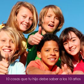 10 cosas que tu hijo debe saber